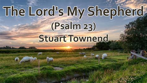 psalm 23 townend lyrics.